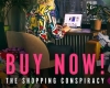 Buy Now! The Shopping Conspiracy  الشراء الان! مؤامرة التسوق  انتاج منصة نتفليكس ( 2024)